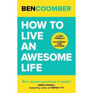 How To Live An Awesome Life