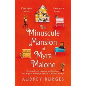 The Minuscule Mansion of Myra Malone