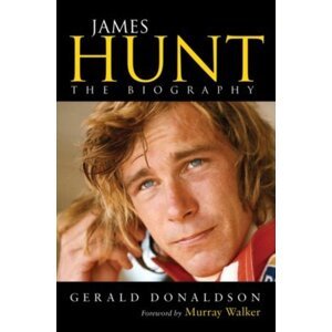James Hunt - The Biography