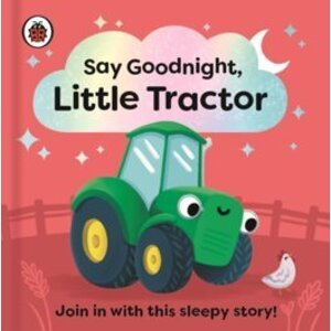 Say Goodnight, Little Tractor