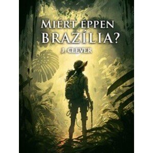 Miért éppen Brazília?