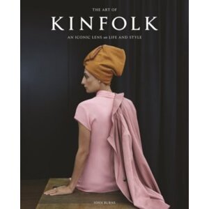 The Art of Kinfolk : An Iconic Lens on Life and Style