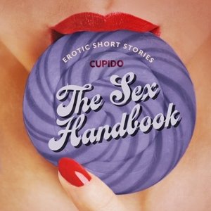 The Sex Handbook - And Other Erotic Short Stories from Cupido (EN)