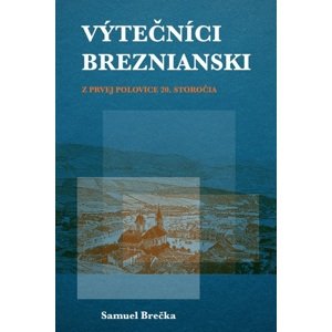 Breznianski výtečníci z prvej polovice 20. storočia