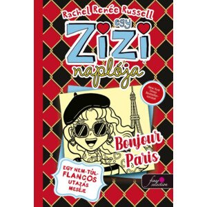 Egy Zizi naplója 15. - Egy nem-túl-flancos utazás meséje - Bonjour Paris