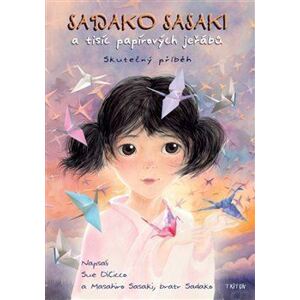 Sadako Sasaki a tisíc papírových jeřábů