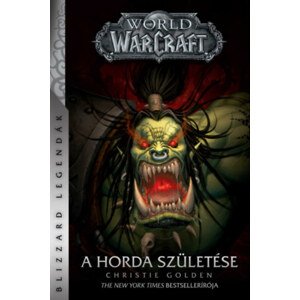 World of Warcraft: A Horda születése