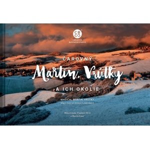 Čarovný Martin, Vrútky a ich okolie