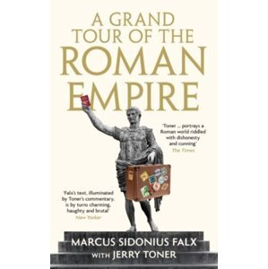 A Grand Tour of the Roman Empire by Marcus Sidonius Falx