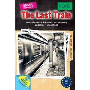 PONS The Last Train - Lebilincselő bűnügyi történetek angolul tanulóknak