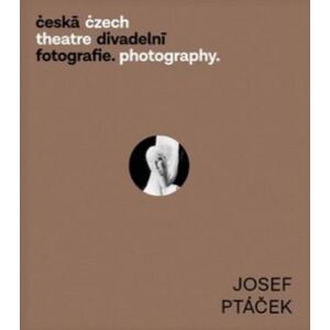 Česká divadelní fotografie - Josef Ptáček