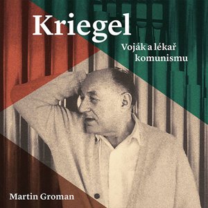 Kriegel: Voják a lékař komunismu - Audiokniha CD