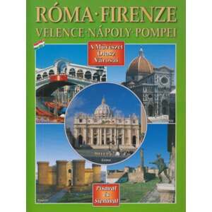 A művészet olasz városai - Róma, Firenze, Velence, Nápoly, Pompei