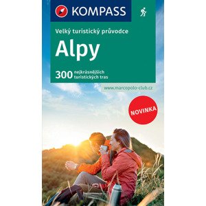 Alpy - Velký turistický průvodce
