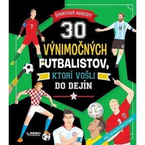 30 výnimočných futbalistov, ktorí vošli do dejín, 3. vydanie