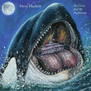 Hackett Steve - Circus And The Nightwhale CD