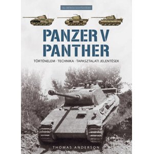 Panzer V Panther - Történelem, technika, tapasztalati jelentések