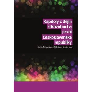 Kapitoly z dějin zdravotnictví první Československé republiky