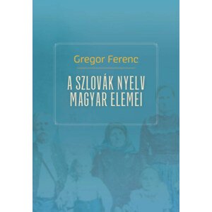 A szlovák nyelv magyar elemei