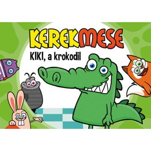 Kerekmese - Kiki, a krokodil