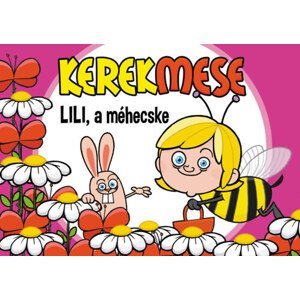 Kerekmese - Lili a méhecske
