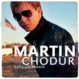 Chodúr Martin - Let's Celebrate CD