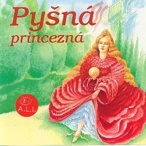 Rozprávka - Pyšná princezná CD