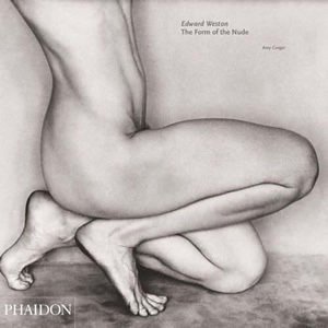 Edward Weston: The Form of the Nude (Monographs)