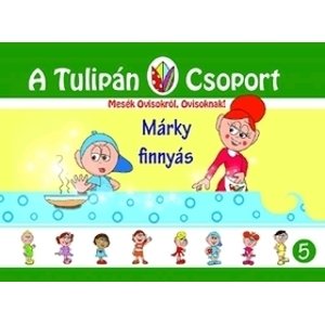 A Tulipán Csoport - Márky finnyás