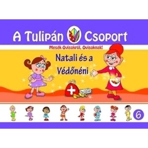 A Tulipán Csoport - Natali és a védő néni
