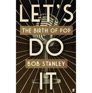 Lets Do It: The Birth of Pop