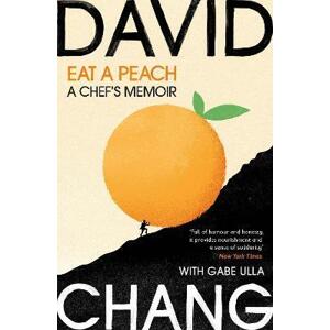 Eat A Peach: A Chef's Memoir
