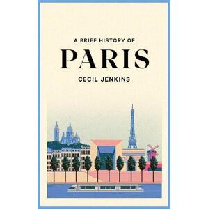 A Brief History of Paris