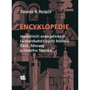 Encyklopedie moderních evangelických (a starokatolických) kostelů Čech, Moravy a českého Slezska