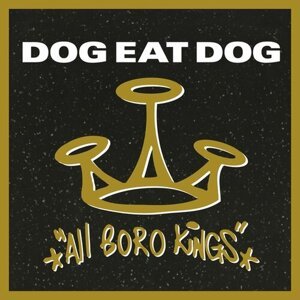 Dog Eat Dog - All Boro Kings LP