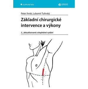 Základní chirurgické intervence a výkony, 2., aktualizované a doplněné vydání