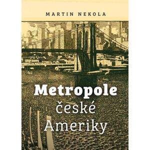 Metropole české Ameriky