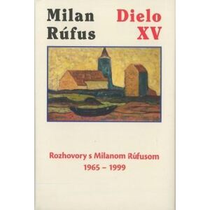 Milan Rúfus: Dielo XV