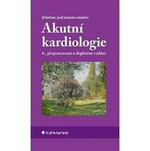 Akutní kardiologie, 4., přepracované a doplněné vydání