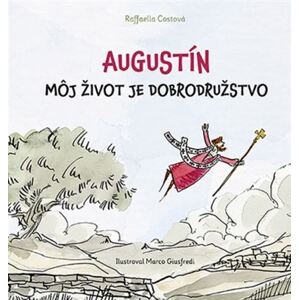 Augustín: Môj život je dobrodružstvo