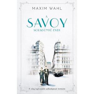 A Savoy 2: Sorsdöntő évek