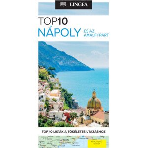 Nápoly és az Amalfi-part - TOP10 - Térkép melléklettel