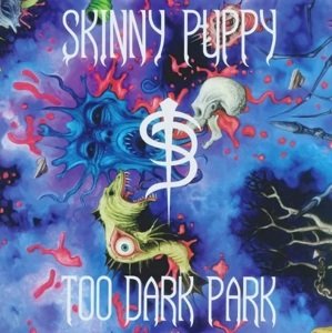 Skinny Puppy - Too Dark Park LP