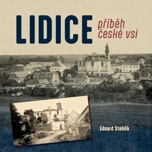 Lidice: Příběh české vsi