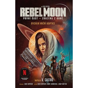 Rebel Moon: Zrozená z ohně
