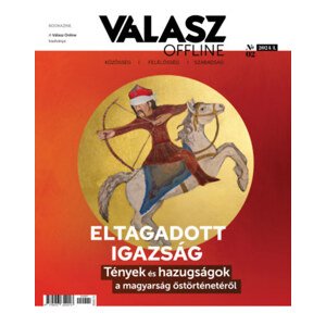 Válasz Offline Bookazine - 2024/1. - Eltagadott Igazság - Tények és hazugságok a magyarság őstörténetéről