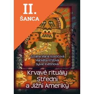 Lacná kniha Krvavé rituály Střední a Jižní Ameriky