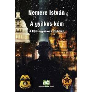 A gyilkos kém - A KGB ügynöke a CIA-ben