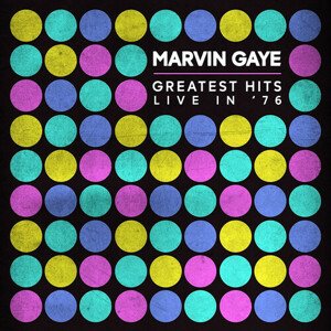 Gaye Marvin - Greatest Hits Live In '76 CD