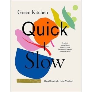 Green Kitchen Quick + Slow